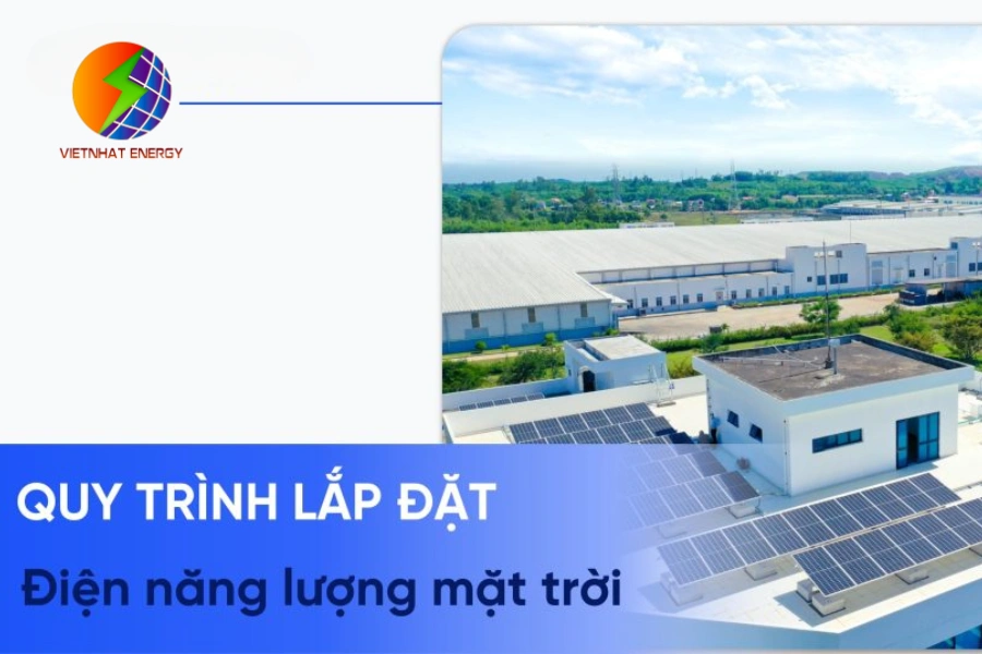 #Quy Trình Lắp Đặt Điện Năng Lượng Mặt Trời Chuẩn Nhất