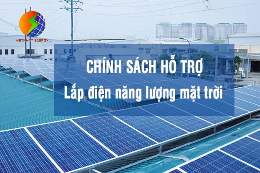 #Chính Sách Hỗ Trợ Lắp Điện Năng Lượng Mặt Trời Mới Nhất