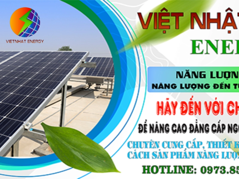 Hãy liên hệ Việt Nhật Energy để lắp pin năng lượng mặt trời cho hộ gia đình