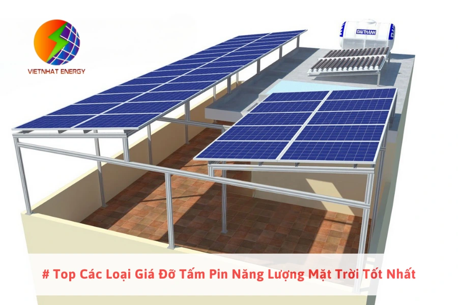 #Top Các Loại Giá Đỡ Tấm Pin Năng Lượng Mặt Trời Tốt Nhất