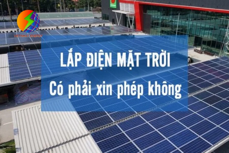 # Lắp Đặt Điện Mặt Trời Có Phải Xin Phép Không? Cần Làm Gì?