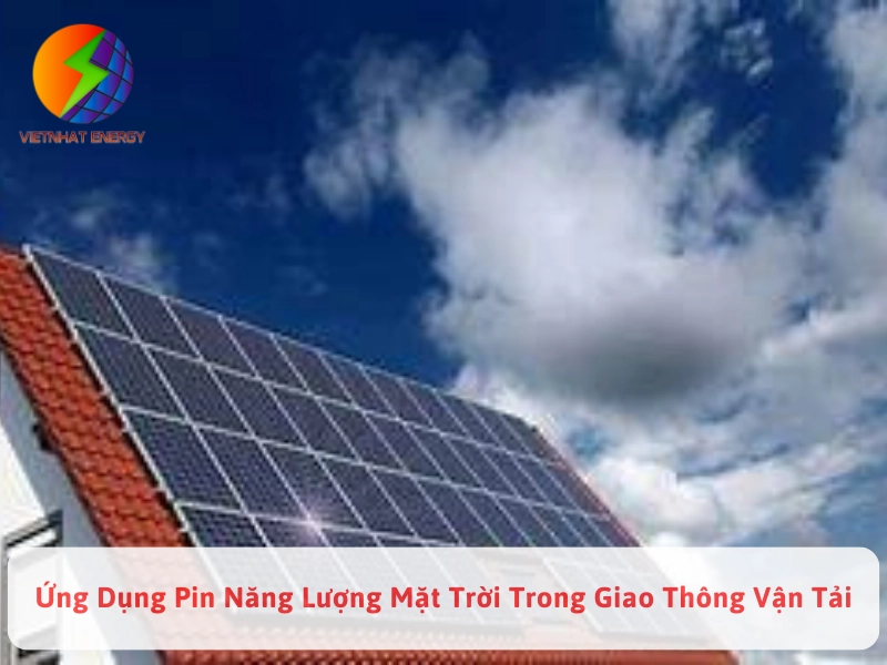 Ứng Dụng Pin Năng Lượng Mặt Trời Trong Giao Thông Vận Tải