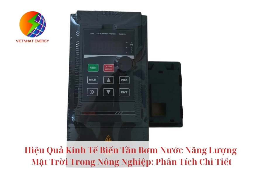 Hiệu Quả Kinh Tế Biến Tần Bơm Nước Năng Lượng Mặt Trời Trong Nông Nghiệp: Phân Tích Chi Tiết