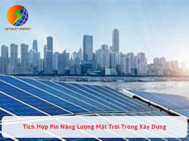 Tích Hợp Pin Năng Lượng Mặt Trời Trong Xây Dựng